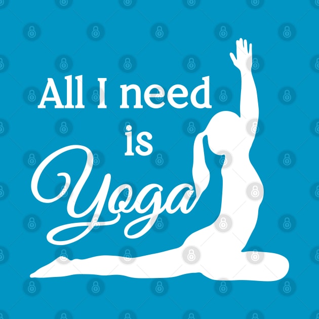 All I Need is Yoga | White | Cyan by Wintre2