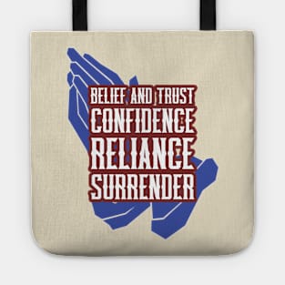 Believe and Trust Confidence Reliance Surrender Tote