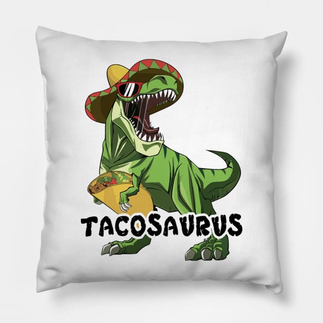 Tacosaurus Taco Dinosaur Funny Dino Cinco De Mayo Mexican Pillow by Tater's 