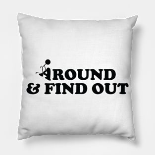 fuck around and find out Pillow