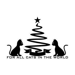 06 - CHRISTMAS FOR ALL CATS IN THE WORLD T-Shirt