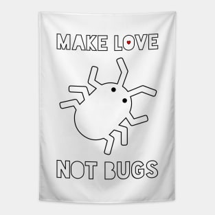 Make Love Not Bugs Tapestry