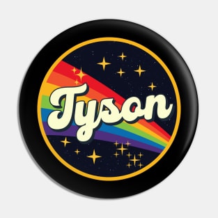 Tyson // Rainbow In Space Vintage Style Pin