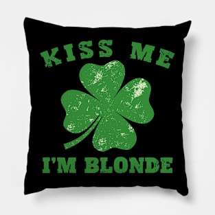 Kiss Me I'm Blonde - Ish Saint Patrick Day Gift Pillow