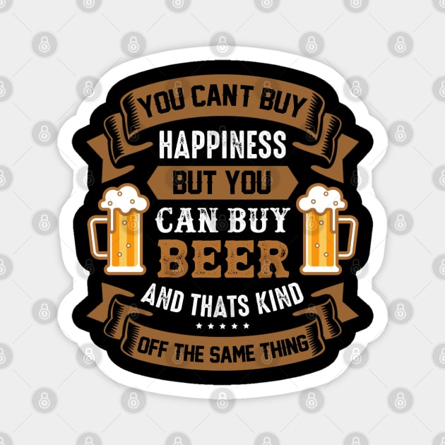 You Can't Buy Happiness But You Can Buy Beer Magnet by BambooBox