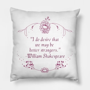 Shakespearean Insults: Better Strangers Pillow