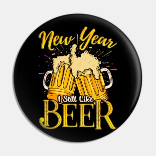 New Year I Still like Beer Pin