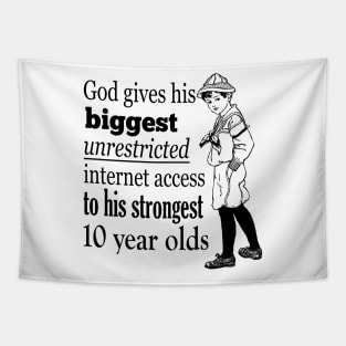 Biggest unrestricted internet access Tapestry