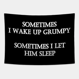 Funny "Let Grumpy Sleep" Joke Tapestry