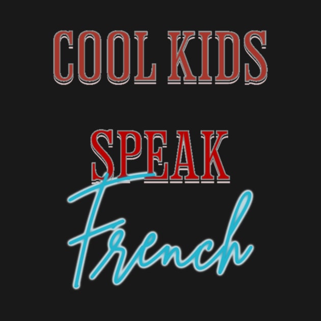 Cool kids speak French      (3) by kaytlyninrishimathe