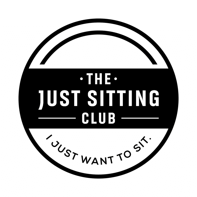I Just Want to Sit Club by Just Sitting