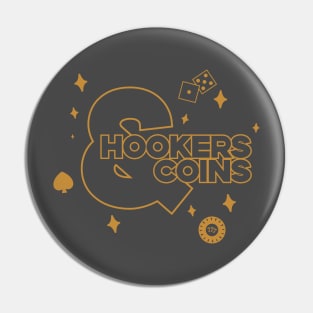 Hookers and Coins - gold Pin