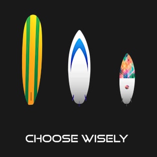 'Choose your Board' Surfer Design T-Shirt