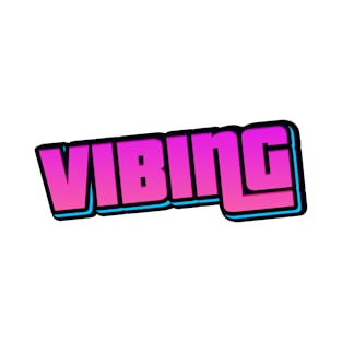 VIBING T-Shirt