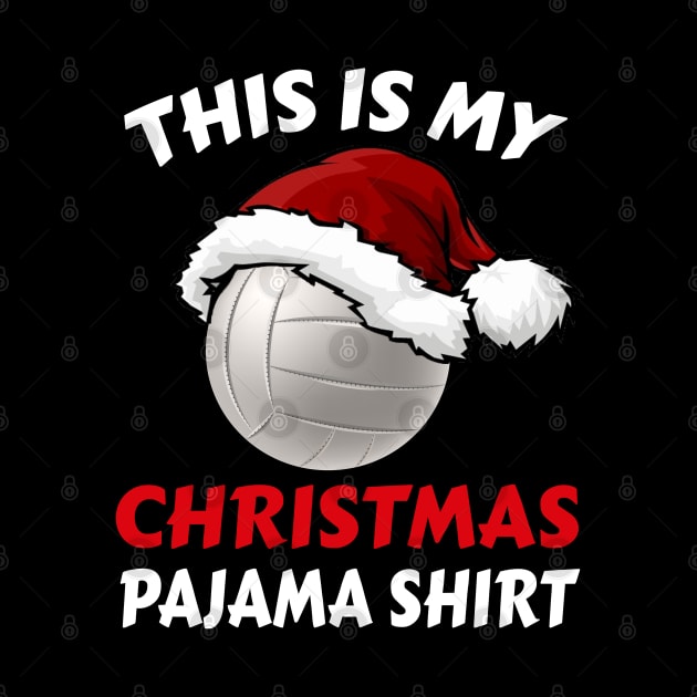 This Is My Christmas Pajama Shirt | Funny Volleyball Xmas by Trade Theory