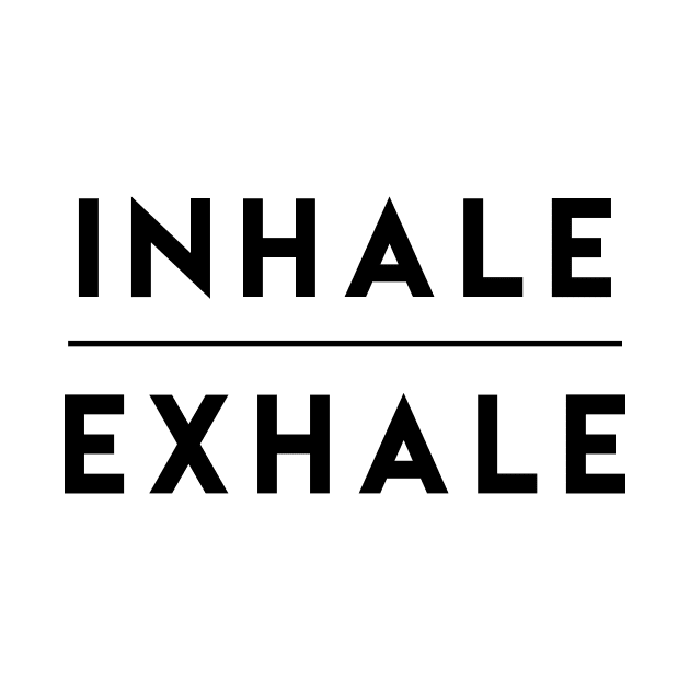 Inhale Exhale Breathe by ghjura