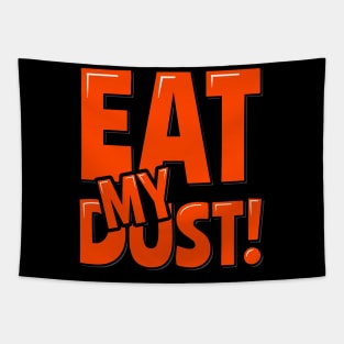 Funny Runner Eat My Dust Tapestry