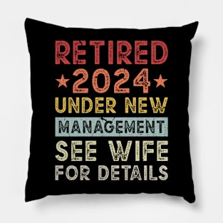 Retired Under New Management See Wife For Details Retirement Pillow