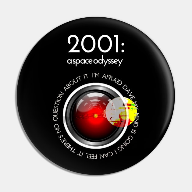 2001: A Space Odyssey - I'm Afraid, Dave Pin by OriginalDarkPoetry