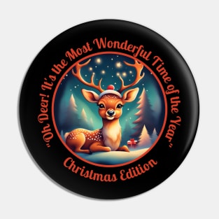 "Oh Deer! It's the Most Wonderful Time of the Year" Pin