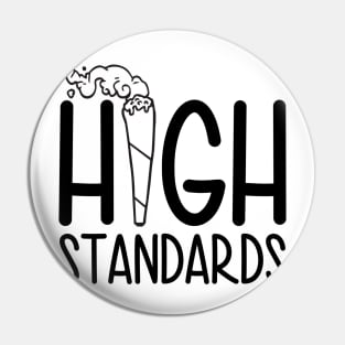 High Standards Pin