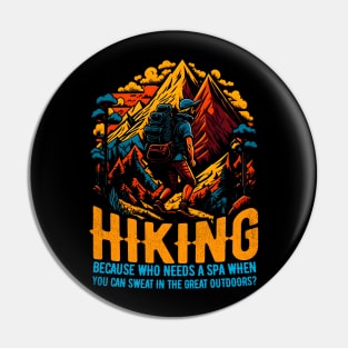 Hiking: Because who needs a spa when you can sweat in the great outdoors? Funny saying Pin