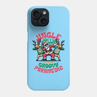 Paramedic - Holly Jingle Jolly Groovy Santa and Reindeers in Ugly Sweater Dabbing Dancing. Personalized Christmas Phone Case