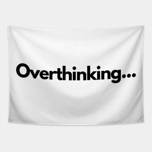Funny | Overthinking | Silly Tapestry