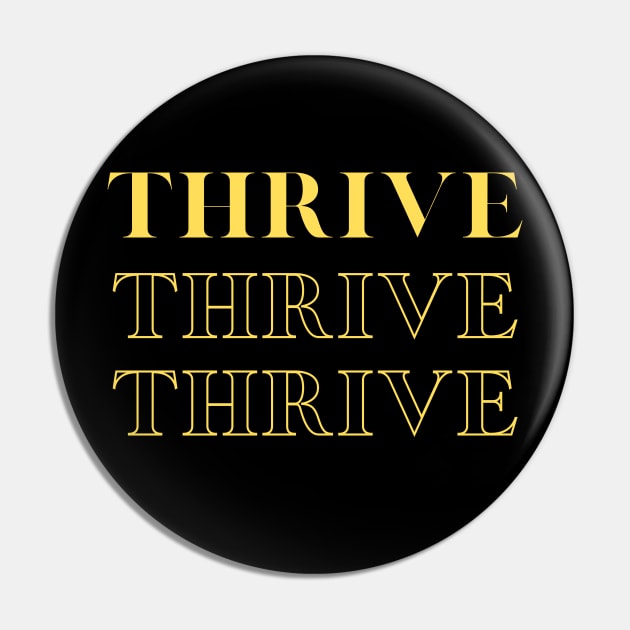 Thrive Pin by Njuguman