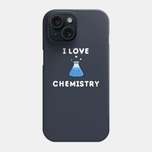 I love science and chemistry Phone Case