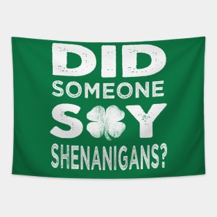 Did someone say Shenanigans st patricks day Tapestry