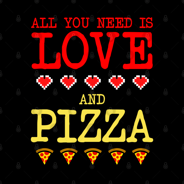 All you need is love and pizza by Digifestas