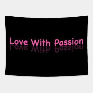 Love with passion Tapestry