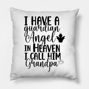 I have a guardian Angel in Heaven, I call him Grandpa Pillow