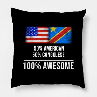 50% American 50% Congolese 100% Awesome - Gift for Congolese Heritage From Democratic Republic Of Congo Pillow