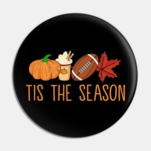 Tis The Season Football design Football Fall Thanksgiving Pin