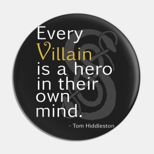 Every Villain is a Hero Pin