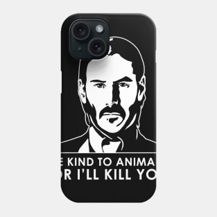 Be kind to Animals Phone Case