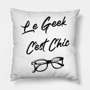 Le Geek C'est Chic Pillow