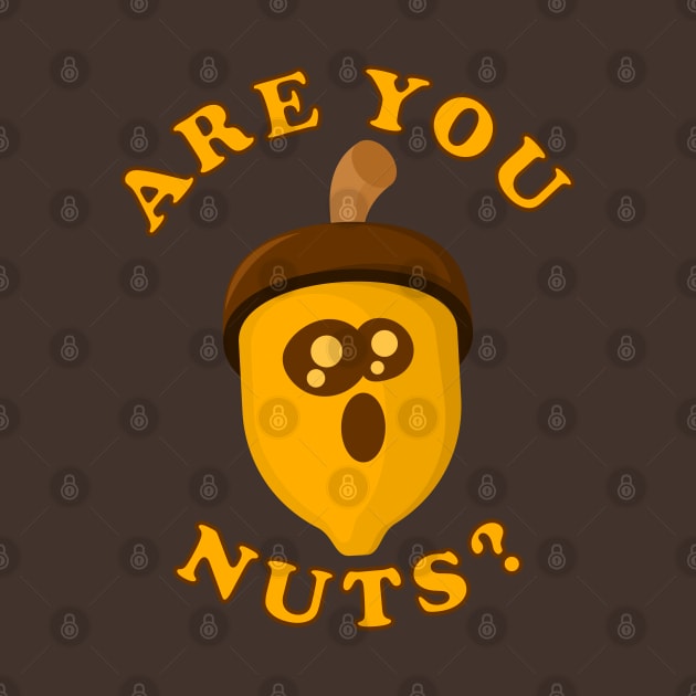 Are you Nuts ? by Mitalie