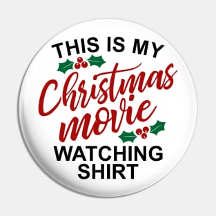 This is My Christmas Movie Watching Shirt Pin