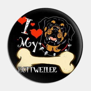 Rottweiler T-Shirt - I Love My Rottweiler Pin