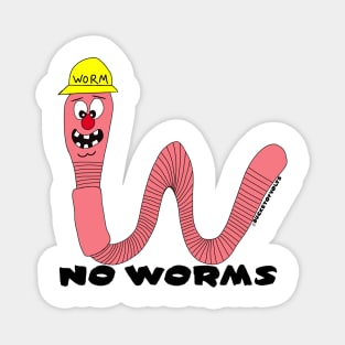 No Worms!! Magnet