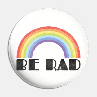 Be Rad Pin