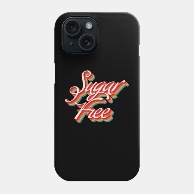 Sugar Free Phone Case by n23tees