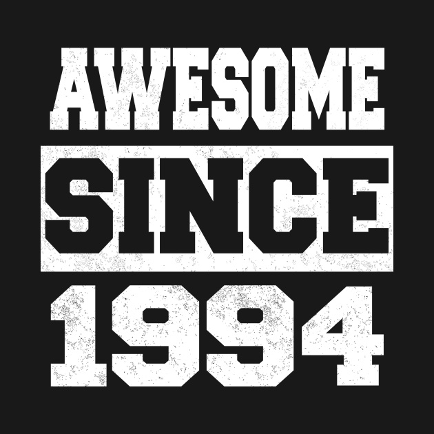 Awesome since 1994 1994 TShirt TeePublic