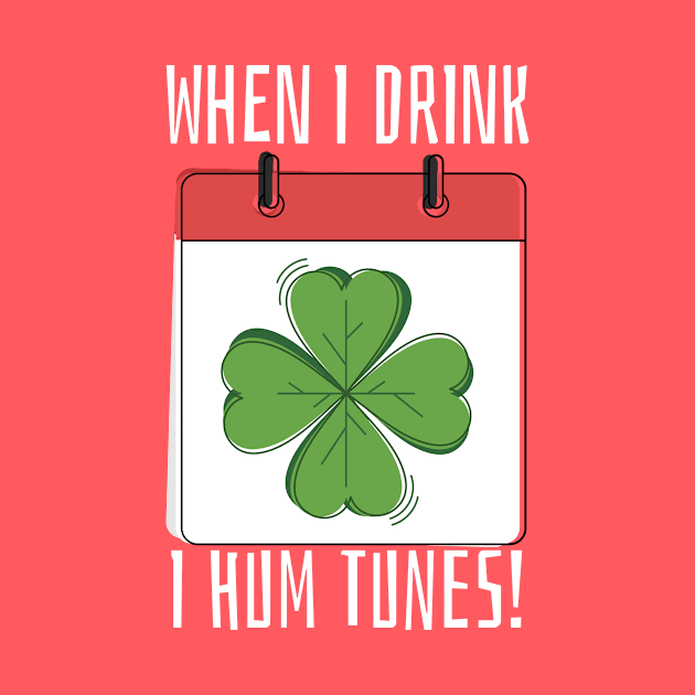 When I Drink I Hum Tunes by lovelifetriumph