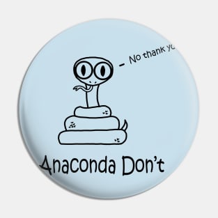 Anaconda Don't Pocket Pin