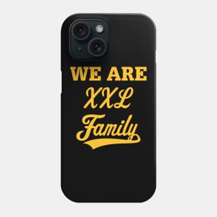 We Are XXL Family (Parents / Father / Mother / Children / Gold) Phone Case