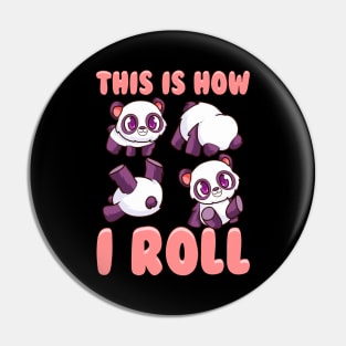 Cute This Is How I Roll Panda Funny Little Bear Pin